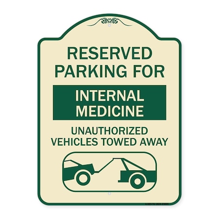Signmission Reserved Parking for Internal Medicine Unauthorized Vehicles Towed Away, A-DES-TG-1824-23095 A-DES-TG-1824-23095